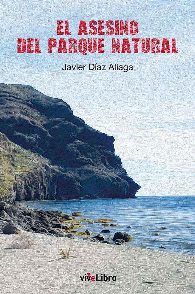 La Editorial Vivelibro publica la novela de Javier Díaz Aliaga 'El Asesino del Parque Natural'