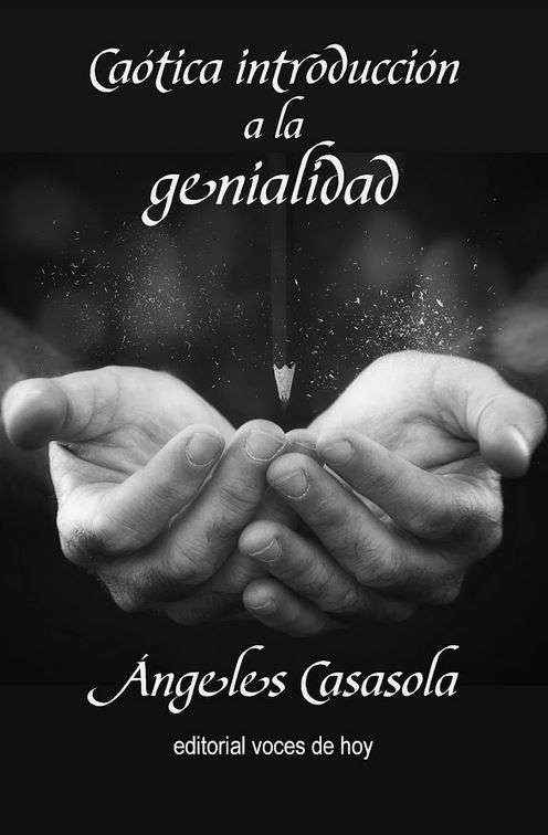 Ángeles Casasola ofrece una mirada sensible sobre arte y talento en «Caótica introducción a la genialidad»