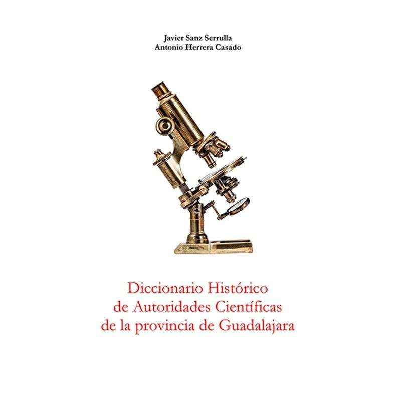 Javier Sanz y Herrera Casado publican un 'Diccionario histórico de autoridades científicas de Guadalajara'